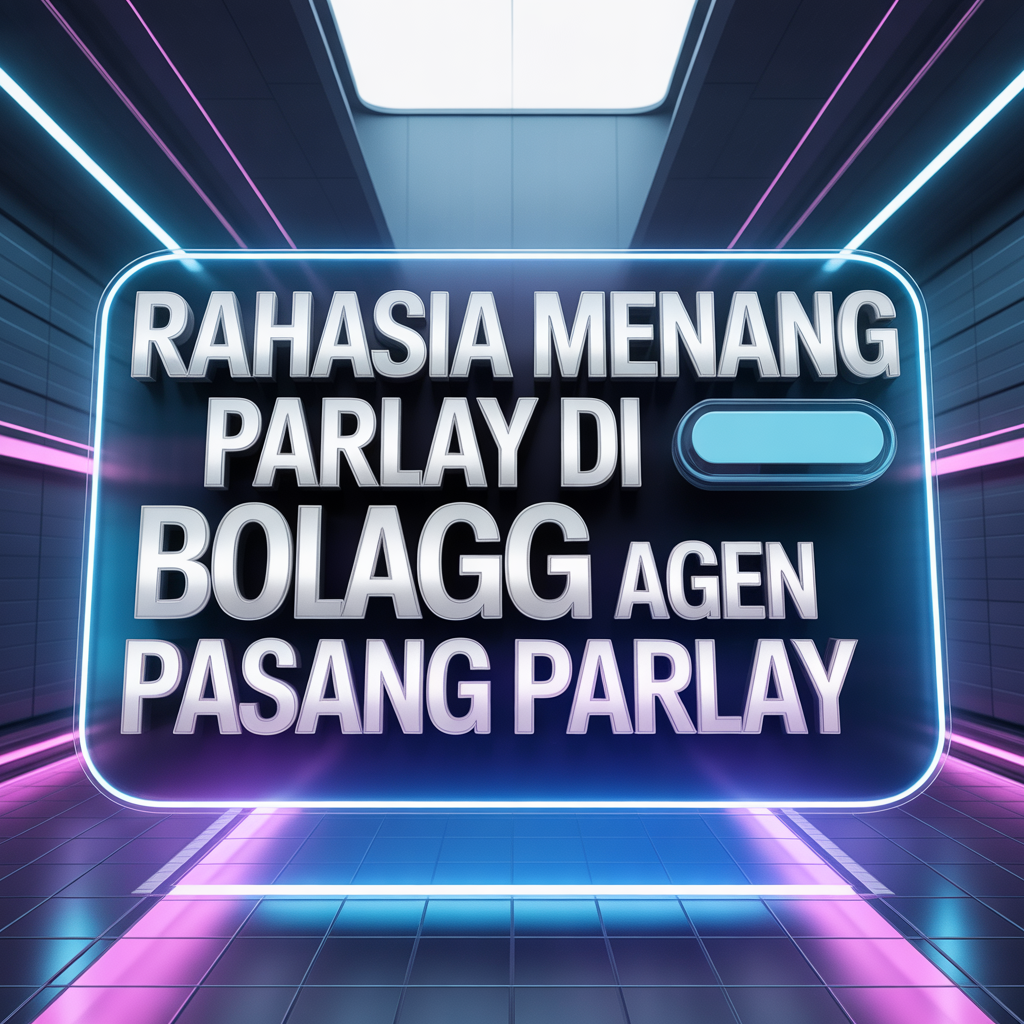 BOLAGG Agen Pasang Parlay
